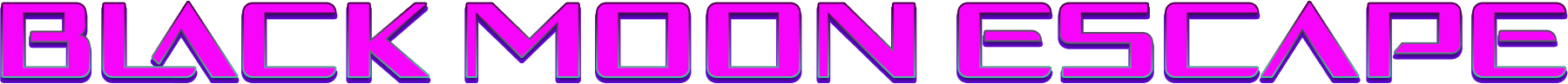BLACK MOON ESCAPE